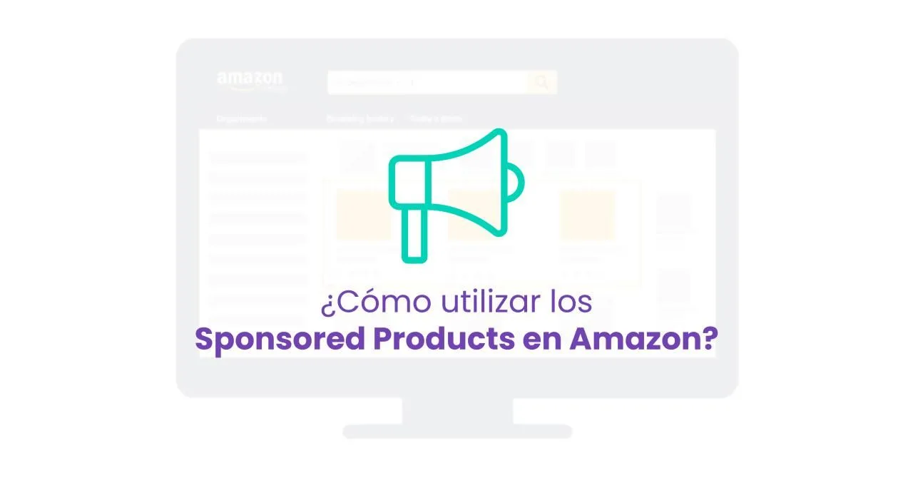 How to use Sponsored Products on Amazon?