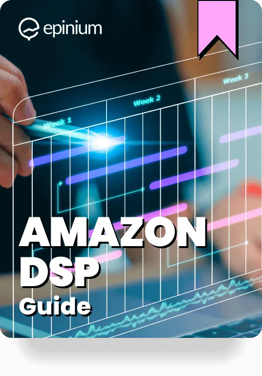 The Definitive Guide to Amazon DSP